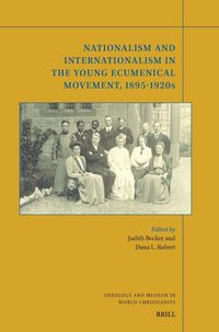 Produktbild: Nationalism and Internationalism in the Young Ecumenical Movement, 1895-1920s