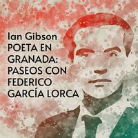 Produktbild: Poeta en Granada: Paseos con Federico Garc&iacute;a Lorca