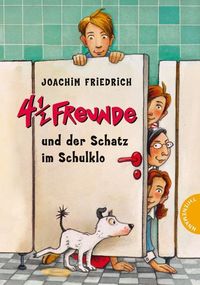 Bild vom Artikel 4 1/2 Freunde und der Schatz im Schulklo / 4 1/2 Freunde Bd.17 vom Autor Joachim Friedrich