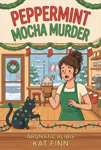 Produktbild: Peppermint Mocha Murder (Aromatic Alibis, #12)