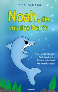 Produktbild: Noah, der mutige Delfin