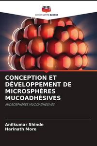 Produktbild: CONCEPTION ET D&Eacute;VELOPPEMENT DE MICROSPH&Egrave;RES MUCOADH&Eacute;SIVES