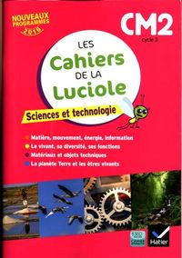 Produktbild: Les cahiers de la luciole: sciences et technologie, CM2, cycle 3
