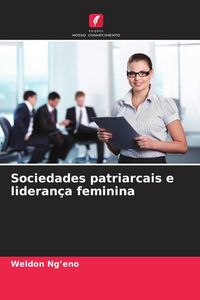 Produktbild: Sociedades patriarcais e lideran&ccedil;a feminina