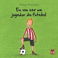 Produktbild: Eu vou ser um jogador de futebol