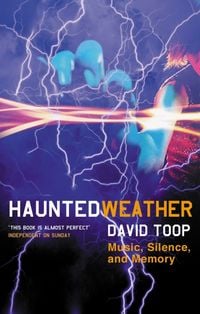 Produktbild: Haunted Weather: Music, Silence and Memory