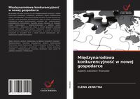 Produktbild: Mi&iquest;dzynarodowa konkurencyjno&iquest;&iquest; w nowej gospodarce