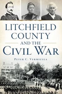 Produktbild: Litchfield County and the Civil War