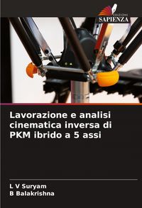 Produktbild: Lavorazione e analisi cinematica inversa di PKM ibrido a 5 assi