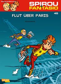 Produktbild: Spirou und Fantasio 45: Flut &uuml;ber Paris