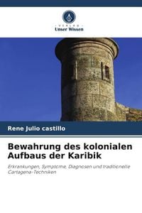 Produktbild: Bewahrung des kolonialen Aufbaus der Karibik