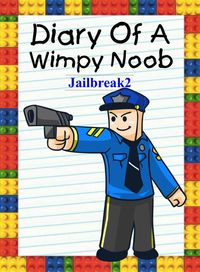 Produktbild: Diary Of A Wimpy Noob: Jailbreak 2 (Noob's Diary, #14)