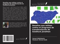 Produktbild: Desaf&iacute;os que militan contra el programa de transformaci&oacute;n de Goodluck Jonathan