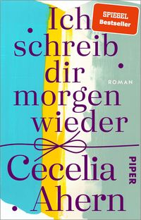 Bild vom Artikel Ich schreib dir morgen wieder vom Autor Cecelia Ahern