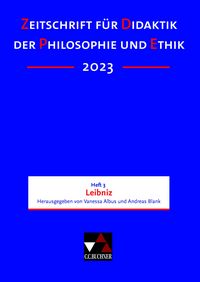 Produktbild: Zeitschrift f&uuml;r Didaktik der Philosophie und Ethik (ZDPE) / ZDPE Ausgabe 03/2023