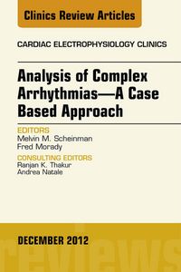 Produktbild: Analysis of Complex Arrhythmias-A Case Based Approach, An Issue of Cardiac Electrophysiology Clinics
