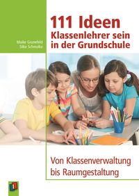 Produktbild: 111 Ideen &ndash; Klassenlehrer sein in der Grundschule