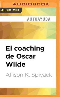 Bild vom Artikel El Coaching de Oscar Wilde: 99 Píldoras de Sabiduría Para La Felicidad de Aquí Y Ahora vom Autor Allan Percy