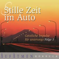 Produktbild: Stille Zeit im Auto - Folge 3