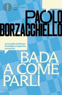 Produktbild: Bada a come parli. Corso rapido ed efficace di intelligenza linguistica con esercizi
