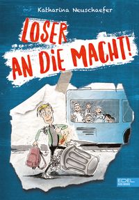 Produktbild: Loser an die Macht! (Band 1 der Loser-Reihe)