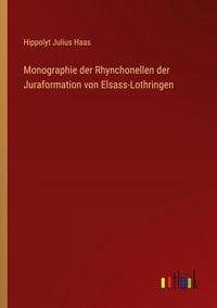 Produktbild: Monographie der Rhynchonellen der Juraformation von Elsass-Lothringen