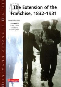 Produktbild: Heinemann Advanced History: The Extension of the Franchise: 1832-1931
