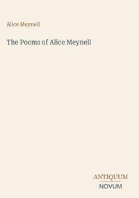Produktbild: The Poems of Alice Meynell