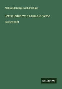 Produktbild: Boris Godunov; A Drama in Verse
