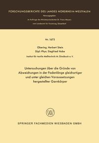 Produktbild: Untersuchungen &uuml;ber die Gr&uuml;nde von Abweichungen in der Fadenl&auml;nge gleichartiger und unter gleichen Voraussetzungen hergestellter Garnk&ouml;rper