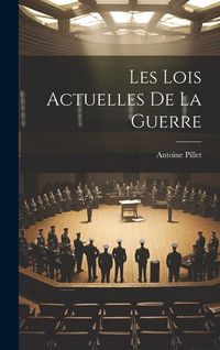 Produktbild: Les Lois Actuelles De La Guerre