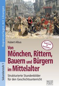 Produktbild: Von M&ouml;nchen, Rittern, Bauern und B&uuml;rgern im Mittelalter