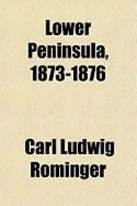 Produktbild: Lower Peninsula, 1873-1876 (Volume 3); Accompanied by a Geological Map