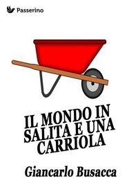 Produktbild: Il mondo in salita e una carriola