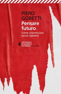 Produktbild: Pensare futuro. Come ricominciare senza ripetersi