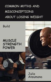 Produktbild: Common Myths And Misconceptions About Losing Weight