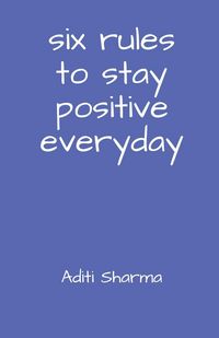 Produktbild: Six Rules to Stay Positive Everyday