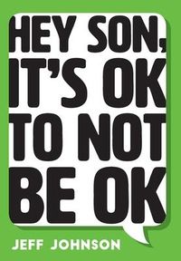 Produktbild: Hey Son, It's Ok To Not Be Ok