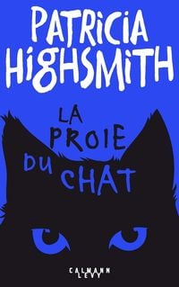 Bild vom Artikel La Proie du chat vom Autor Patricia Highsmith