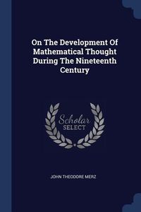 Produktbild: On The Development Of Mathematical Thought During The Nineteenth Century