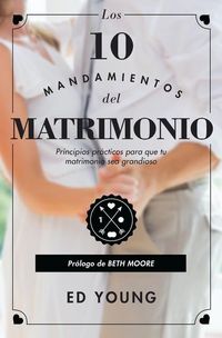 Produktbild: Los 10 Mandamientos del Matrimonio: Claves Pr&aacute;cticas Para Un Amor Duradero Y Un Matrimonio Feliz Versi&oacute;n Revisada Spanish Edition