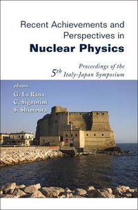 Produktbild: Recent Achievements and Perspectives in Nuclear Physics - Proceedings of the 5th Italy-Japan Symposium
