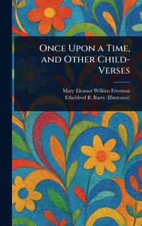 Produktbild: Once Upon a Time, and Other Child-Verses
