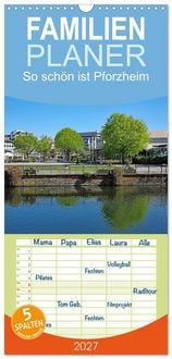 Produktbild: Familienplaner 2027 - So sch&ouml;n ist Pforzheim mit 5 Spalten (Wandkalender, 21 x 45 cm) CALVENDO