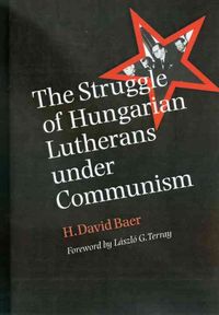 Produktbild: The Struggle of Hungarian Lutherans Under Communism