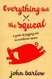 Produktbild: Barlow, J: Everything But the Squeal