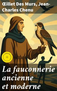 Produktbild: La fauconnerie ancienne et moderne
