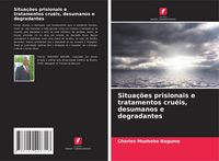Produktbild: Situa&ccedil;&otilde;es prisionais e tratamentos cru&eacute;is, desumanos e degradantes