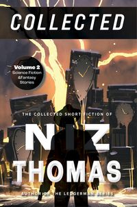 Produktbild: Niz Thomas Collected - Volume Two: Science Fiction and Fantasy Stories