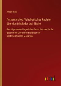 Produktbild: Authentisches Alphabetisches Register &uuml;ber den Inhalt der drei Theile